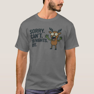 T-shirt Désolé . Je ne peux pas. 99 Nuits. Au revoir.