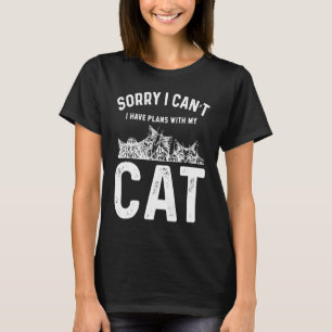 T-shirt Désolé, je ne peux pas avoir de plans avec mon Cat