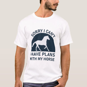 T-shirt Désolé Je Ne Peux Pas Avoir De Plans Avec Mon Chev