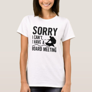 T-shirt Désolé, je ne peux pas avoir une réunion du consei