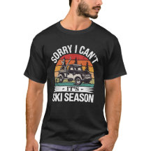 Désolé je ne peux pas c'est la saison de ski, spor