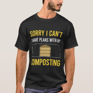 T-shirt Désolé Je Ne Peux Pas Composter Composteur Compost