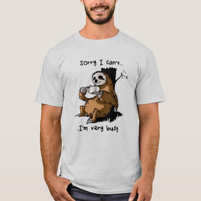 T-shirt Désolé, je ne peux pas m'occuper très (Devant)