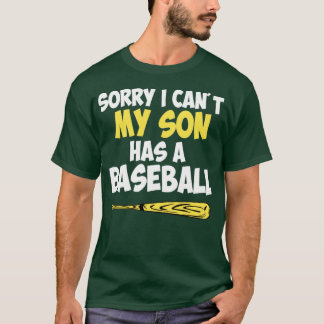 T-shirt Désolé, je ne peux pas que mon fils ait une mère d