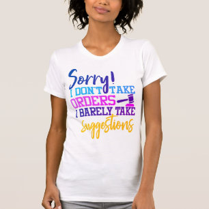 T-shirt Désolé, je ne prends pas de commandes à peine d
