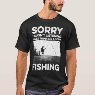 T-shirt Désolé, je n'écoutais pas, je pensais au poisson