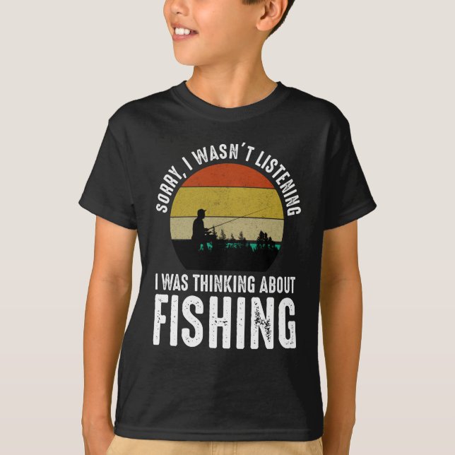 T-shirt Désolé, je n'écoutais pas - Penser à la pêche (Devant)