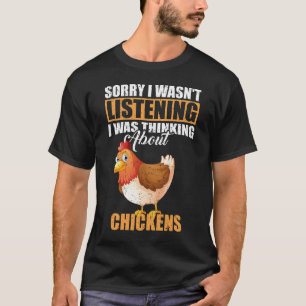 T-shirt Désolé, je n'écoutais pas penser aux poulets