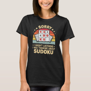 T-shirt Désolé je n'étais pas Sudoku Numbers Jeu femmes re