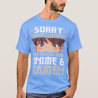 T-shirt Désolé, Je Pensais À Anime & Ramen Anime2840