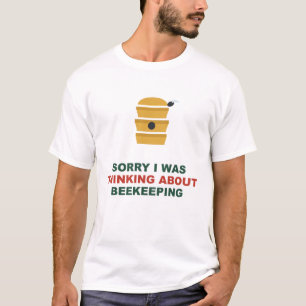 T-shirt Désolé, je pensais à l'apiculture