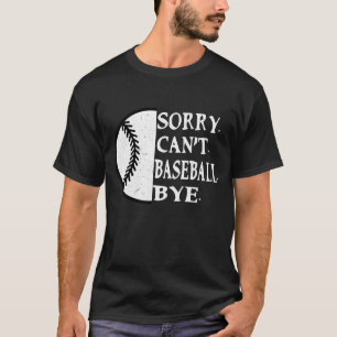 T-shirt Désolé, le baseball ne peut pas être Vintage