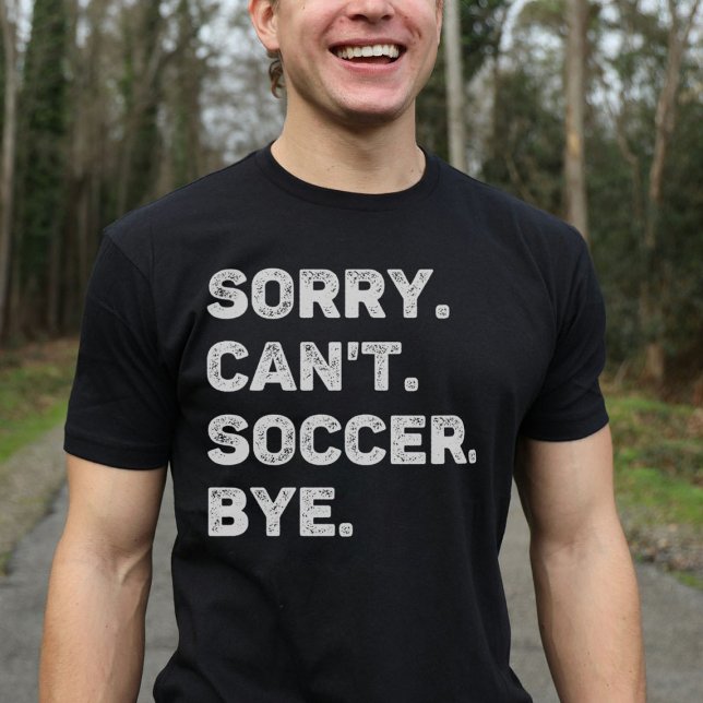 T-shirt Désolé, le football ne peut pas être amusant (Créateur téléchargé)