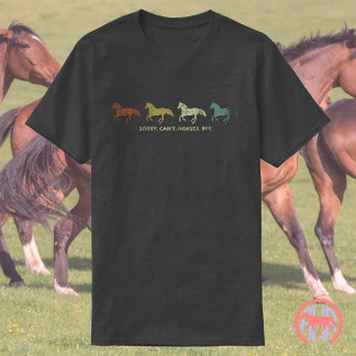 T-shirt Désolé, les chevaux ne peuvent pas obéir | Drôle c