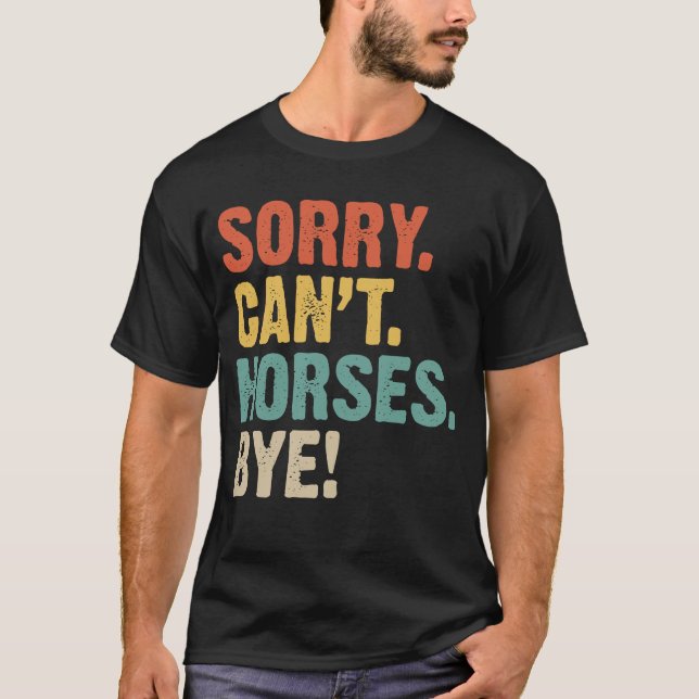 T-shirt Désolé, les chevaux ne peuvent pas voir drôle Cowb (Devant)