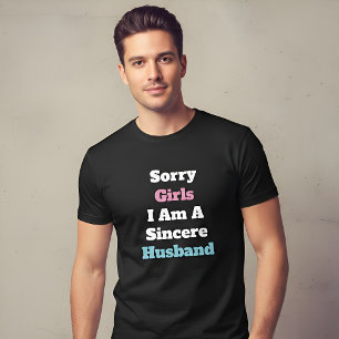 T-shirt Désolé les filles je suis un mari sincère Texte pe