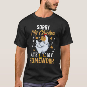 T-shirt Désolé Mes Poules Ont Mangé Mon Devoir Retour À
