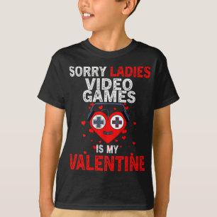 T-shirt Désolé Mesdames Les Jeux Vidéo Sont Mon Valentin