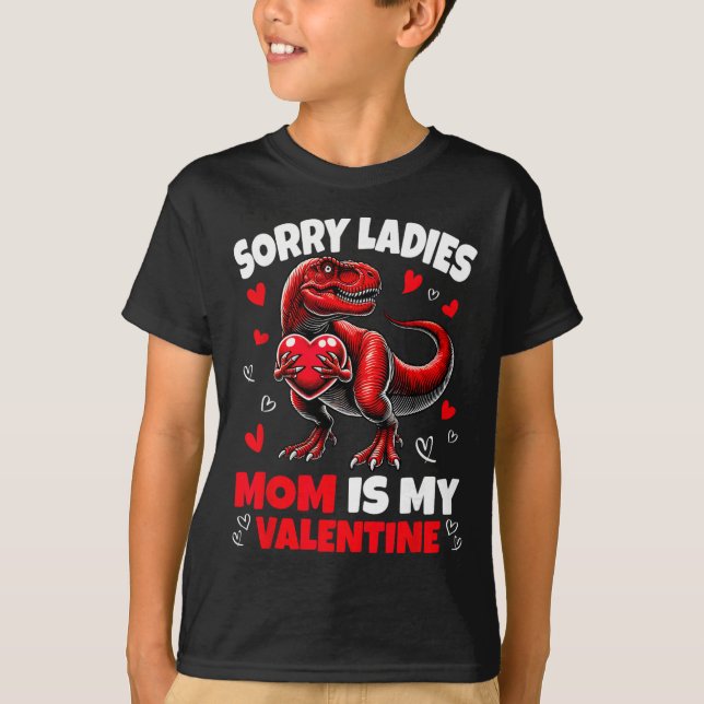 T-shirt Désolé Mesdames Maman Est Ma Saint-Valentin Dinosa (Devant)