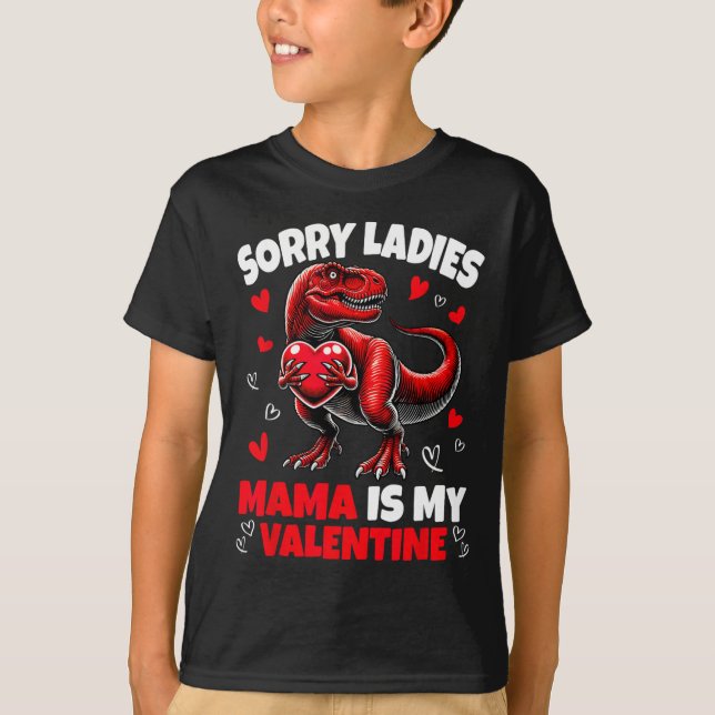T-shirt Désolé Mesdames Maman Est Mon Saint-Valentin Dinos (Devant)