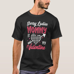 T-shirt Désolé, Mesdames Maman Est Mon Valentine Buffalo P