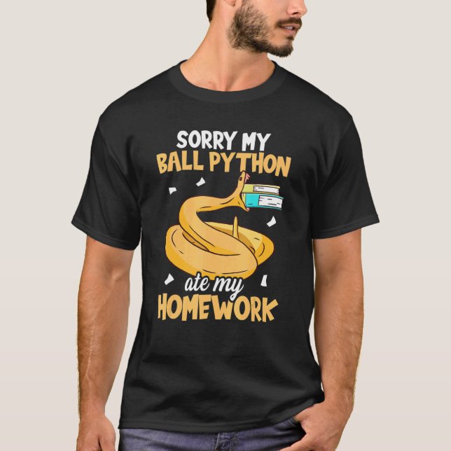 T-shirt Désolé Mon Python Royal A Mangé Mon Devoir De Serp (Devant)