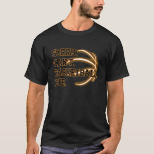 T-shirt Désolé ne peut pas basket-ball au revoir entraîneu