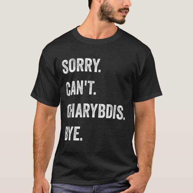 T-shirt Désolé ne peut pas Charybdis Cryptids Funny Hallow (Devant)
