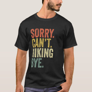 T-shirt Désolé ne peut pas Randonnée Bye Vintage Randonnée