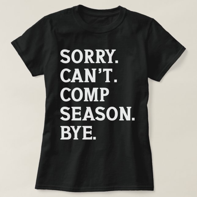 T-shirt Désolé ne peut pas venir saison Bye Cheer Dancing  (Design devant)