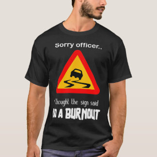 T-shirt Désolé Officier Je Pensais que le panneau dit Fair
