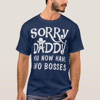 T-shirt Désolé Papa Maintenant Vous Avez 2 Bosses
