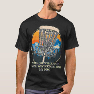 T-shirt Désolé pour ce que j'ai dit Disc Golf Friends Golf