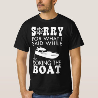 T-shirt Désolé Pour Ce Que J'Ai Dit En Quittant Le Bateau