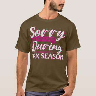 T-shirt Désolé Pour Ce Que J'Ai Dit Pendant La Saison Fisc