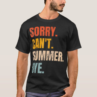 T-shirt Désolé pour les vacances d'été drôles rétro Cant S