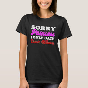T-shirt DÉSOLÉ Princesse JE NE DATE QU'À Crack Whores