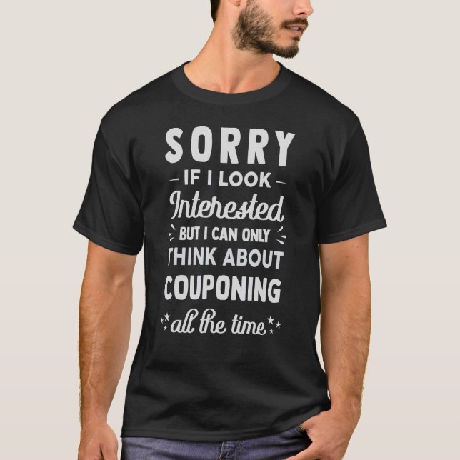 T-shirt Désolé Si J'Ai L'Air Intéressé Pensez À Couponpone (Devant)