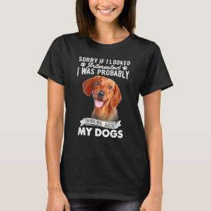T-shirt Désolé Si J'Avais L'Air Intéressé De Penser À Dach