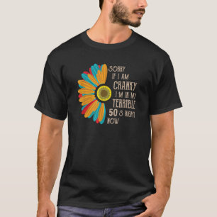 T-shirt Désolé Si Je Suis Cranky Je Suis Dans Mon Terrible