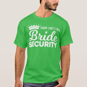 T-shirt Désolée, femmes, je suis une mariée sécurité demoi