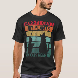 T-shirt Désolée je peux pas Mes plantes et chats ont besoi