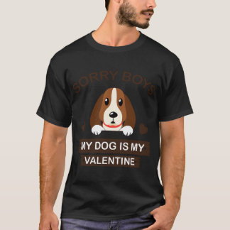 T-shirt Désolés les garçons mon chien est mon Saint-Valent