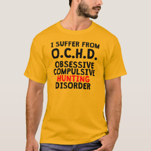 T-shirt Désordre obsessionnel de chasse
