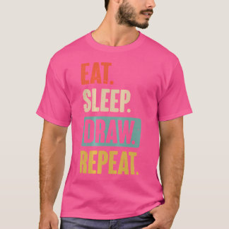 T-shirt Dessin Dormir Dessiner Répéter Drôle Dessin Dessin