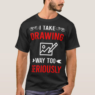 T-shirt Dessin sérieusement