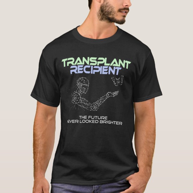 T-shirt Destinataire de la transplantation : l'avenir n'a  (Devant)
