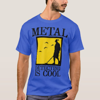T-shirt Détecteur    de métalDétection de métal Cool 