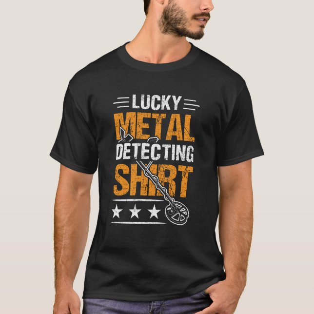 T-shirt Détection de métaux chanceux (Devant)