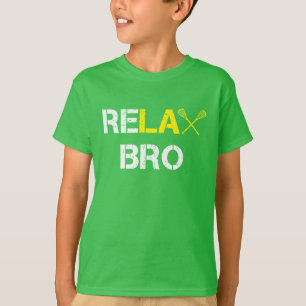T-shirt Détendez la lacrosse drôle de Bro